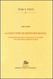 «A cavalcioni di questi due secoli». Cultura riflessa nelle «Confessioni d'un italiano» e in altri scritti di Ippolito Nievo