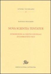 Nova scientia tentatur. Introduzione al diritto universale di Giambattista Vico