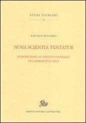 Nova scientia tentatur. Introduzione al diritto universale di Giambattista Vico