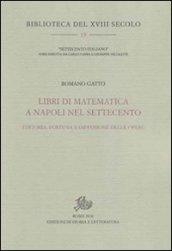 Libri di matematica a Napoli nel Settecento. Editoria, fortuna e diffusione delle opere
