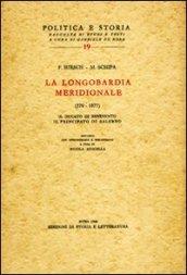 La Longombardia meridionale (570-1077). Il ducato di Benevento, il principato di Salerno