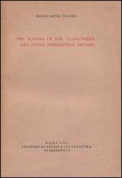 The making of the «Canzoniere» and other petrarchan studies