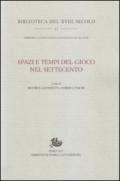 Spazi e tempi del gioco nel Settecento