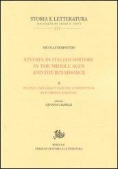 Studies in italian history in the Middle Ages and the Renaissance. 2.Politics diplomacy, and the constitution in Florence and Italy