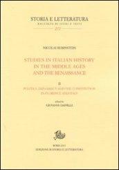 Studies in italian history in the Middle Ages and the Renaissance. 2.Politics diplomacy, and the constitution in Florence and Italy