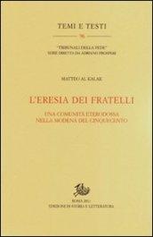 L'eresia dei fratelli. Una comunità eterodossa nella Modena del Cinquecento