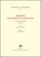 Edizioni di storia e letteratura. Catalogo storico 1943-2010