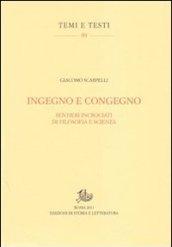 Ingegno e congegno. Sentieri incrociati di filosofia e scienza