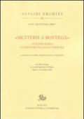 «Mettersi a bottega». Antonio Porta e i mestieri della letteratura