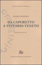 Da Caporetto a Vittorio Veneto