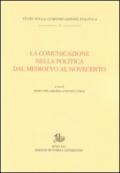 La comunicazione nella politica dal Medioevo al Novecento