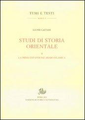 Studi di storia orientale. 2.La prima espansione arabo islamica