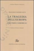 La tragedia dell'Europa. Che farà l'America?