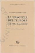 La tragedia dell'Europa. Che farà l'America?