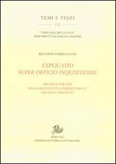 Explicatio super officio inquisitionis. Origini e sviluppi della manualistica inquisitoriale tra Due e Trecento