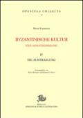 Byzantinische kultur. Eine aufsatzsammlung: 4