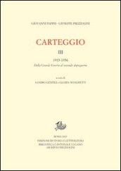 Carteggio. 3.1922-1956. Dalla grande guerra al secondo dopoguerra