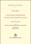 Con Dante e per Dante. Saggi di filologia dantesca. 1.Approcci a Dante