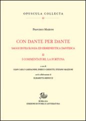 Con Dante e per Dante. Saggi di filologia dantesca. 2.I commentatori, la fortuna di Dante