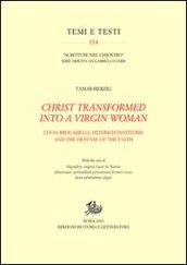 Christ transformed into a Virgin woman. Lucia Brocadelli, Heinrich Institoris and the defense of the faith