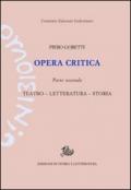 Opera critica. 2.Teatro, letteratura, storia