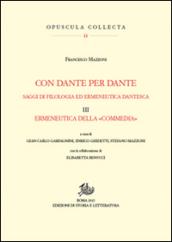 Con Dante per Dante. Saggi di filologia ed ermeneutica dantesca. 3.Ermeneutica della «Commedia»