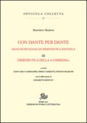 Con Dante per Dante. Saggi di filologia ed ermeneutica dantesca. 3.Ermeneutica della «Commedia»