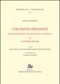 Con Dante e per Dante. Saggi di filologia dantesca. 4: Le opere minori