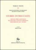 Storie intrecciate. Cristiani, ebrei e musulmani tra scritture, oggetti e narrazioni (Mediterraneo, secc. XVI-XIX)