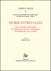 Storie intrecciate. Cristiani, ebrei e musulmani tra scritture, oggetti e narrazioni (Mediterraneo, secc. XVI-XIX)
