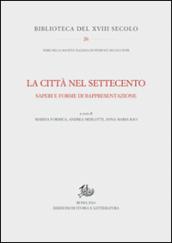 La città nel Settecento. Saperi e forme di rappresentazione