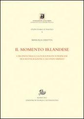 Il momento irlandese. L'Irlanda nella cultura politica francese tra Restauzione e Secondo impero