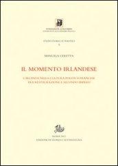 Il momento irlandese. L'Irlanda nella cultura politica francese tra Restauzione e Secondo impero