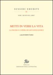 «Metti in versi la vita». La figura e l'opera di Giovanni Giudici