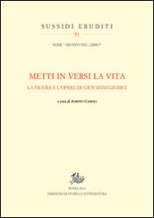 «Metti in versi la vita». La figura e l'opera di Giovanni Giudici