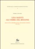 Lesa maestà all'ombra del Biscione. Dalle città lombarde ad una monarchia europea (1335-1447)