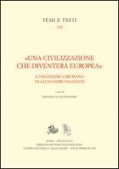 «Una civilizzazione che diventerà europea». L'umanesimo cristiano di alessandro Manzoni