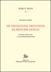 De eruditione principum-De principis officio. Testo latino a fronte. Ediz. critica