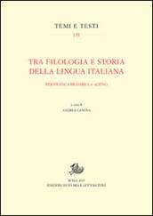 Tra filologia e storia della lingua italiana. Per Franca Brambilla Ageno