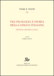 Tra filologia e storia della lingua italiana. Per Franca Brambilla Ageno