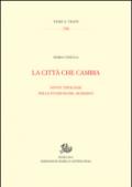La città che cambia. Nuove tipologie per le funzioni del moderno
