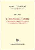 Il declino della quiete. Tra aristotelismo politico e ragion di stato a Napoli dal primo Seicento a Vico