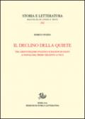 Il declino della quiete. Tra aristotelismo politico e ragion di stato a Napoli dal primo Seicento a Vico