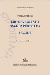 Uccidi (diario di una recluta)-Eroe svegliato asceta perfetto