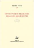 Otto studi di filologia per Aldo Menichetti