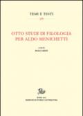 Otto studi di filologia per Aldo Menichetti