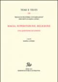 Magia, superstizione, religione. Una questione di confini