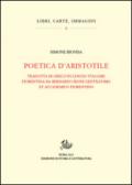 Poetica d'Aristotele. Tradotta di greco in lingua vulgar fiorentina da Bernardo Segni gentiluomo et accademico fiorentino