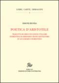 Poetica d'Aristotele. Tradotta di greco in lingua vulgar fiorentina da Bernardo Segni gentiluomo et accademico fiorentino