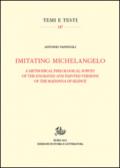 Imitating Michelangelo. A methodical philological survey of the engraved and painted versions of the Madonna of silence